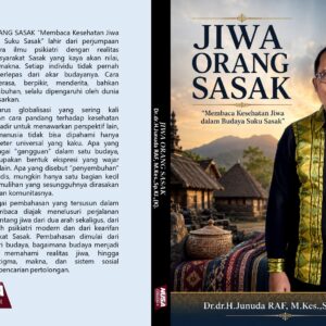 JIWA ORANG SASAK “Membaca Kesehatan Jiwa dalam Budaya Suku Sasak”