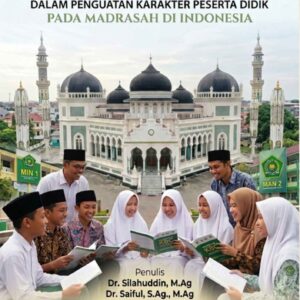IMPLEMENTASI KURIKULUM BERBASIS CINTA (KBC) DALAM PENGUATAN KARAKTER PESERTA DIDIK PADA MADRASAH DI INDONESIA