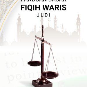 Panduan Dasar Fiqih Waris Jilid I