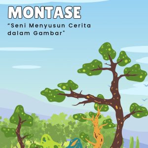 MONTASE: Seni Menyusun Cerita dalam Gambar