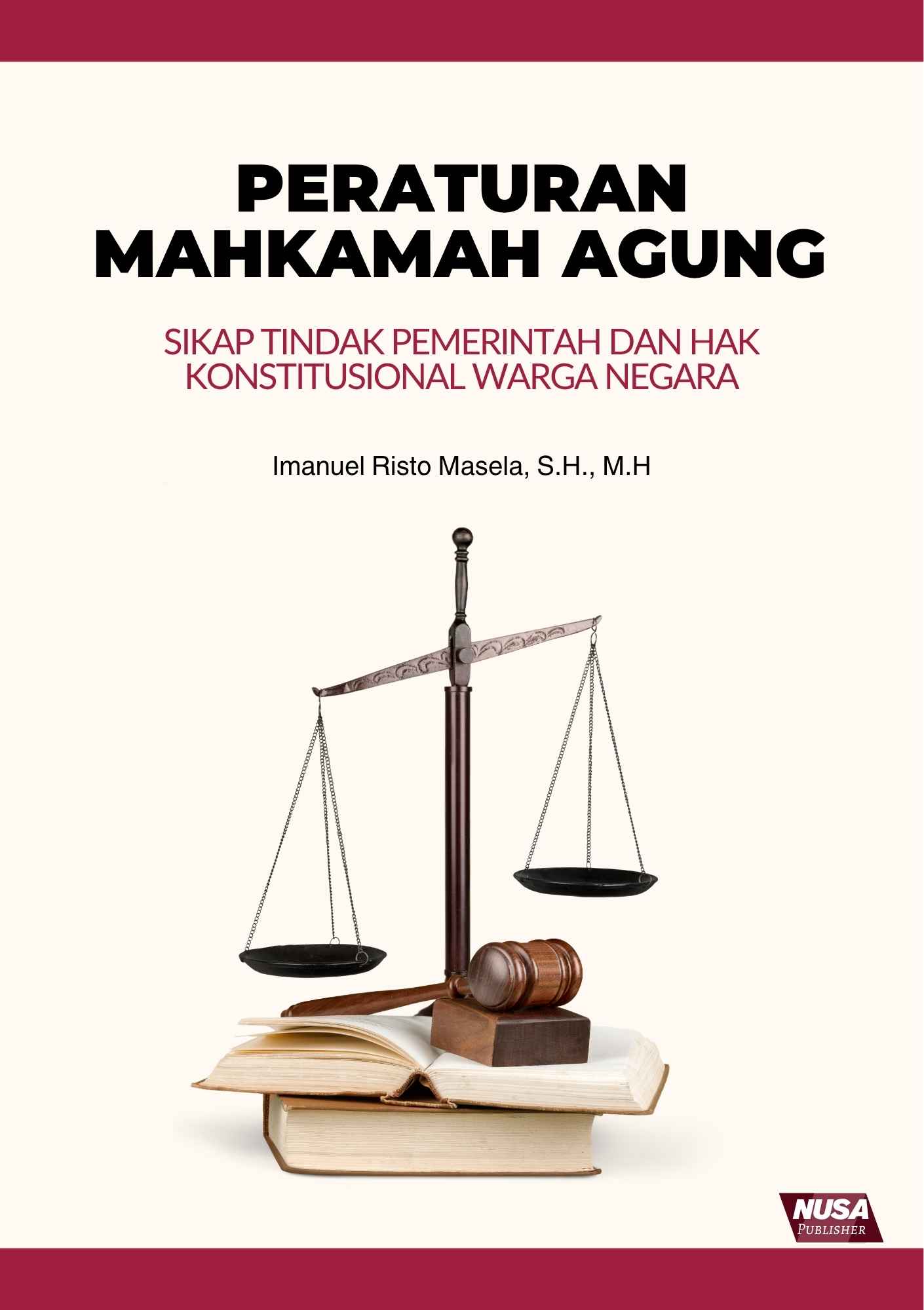 PERATURAN MAHKAMAH AGUNG: Sikap Tindak Pemerintah dan Hak Konstitusional Warga Negara
