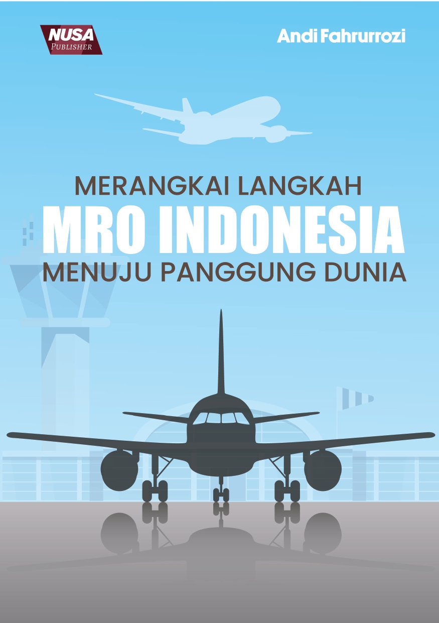 Merangkai Langkah MRO Indonesia Menuju Panggung Dunia