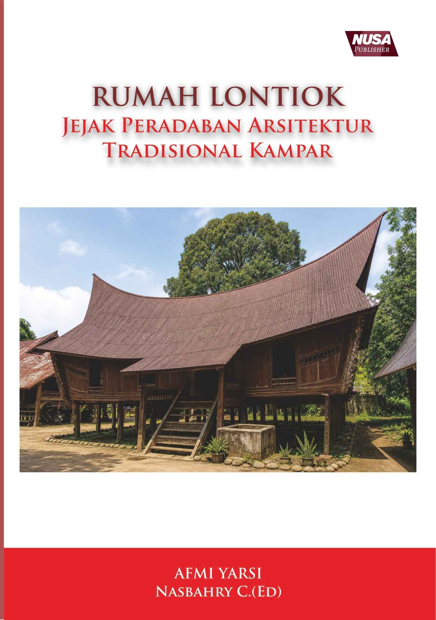 Rumah Lontiok: Jejak Peradaban Arsitektur Tradional Kampar