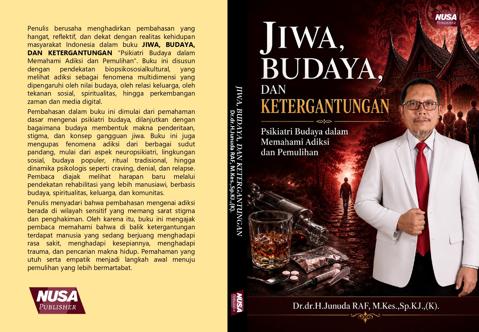 JIWA, BUDAYA, DAN KETERGANTUNGAN “Psikiatri Budaya dalam Memahami Adiksi dan Pemulihan”
