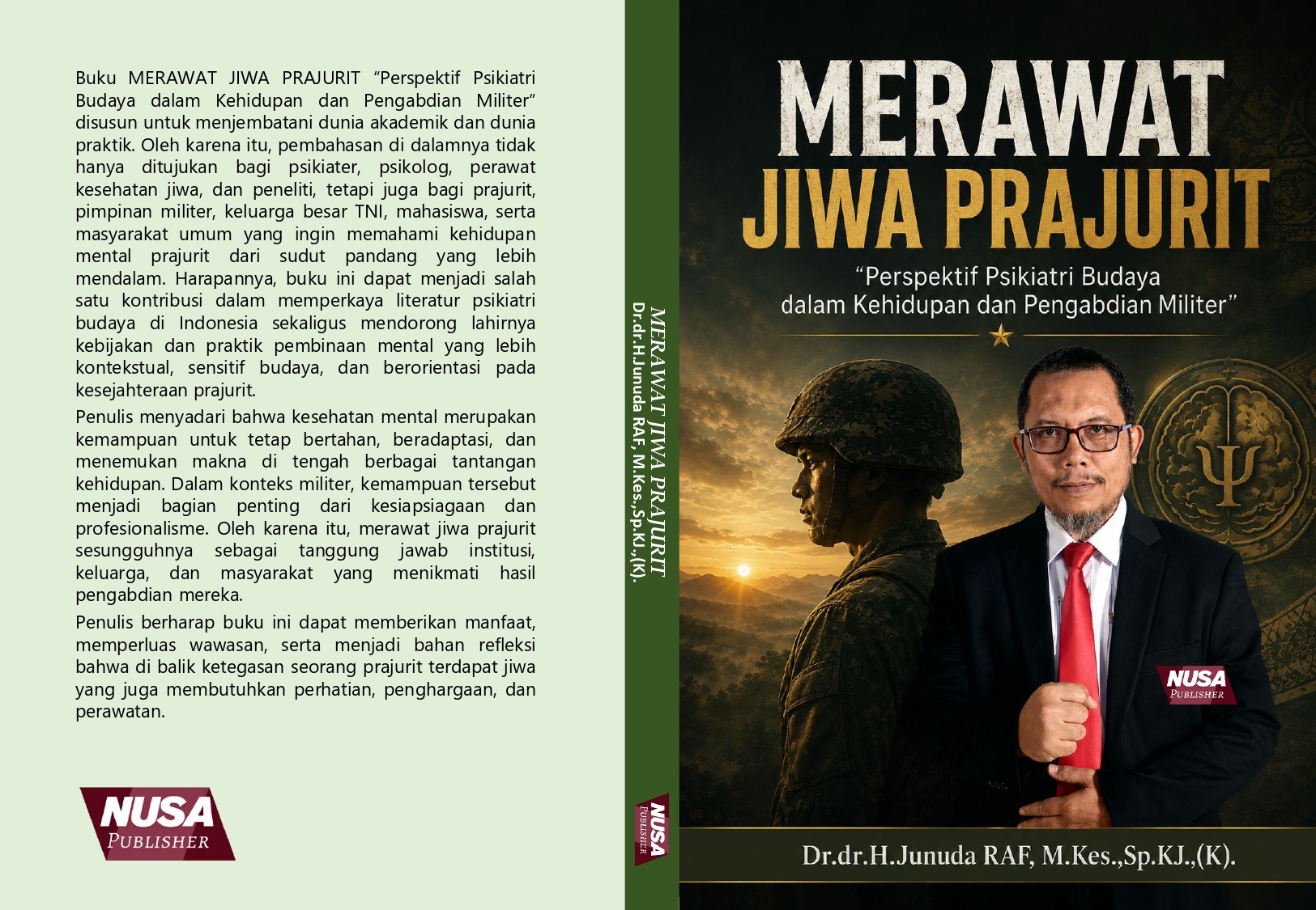 MERAWAT JIWA PRAJURIT “Perspektif Psikiatri Budaya dalam Kehidupan dan Pengabdian Militer”