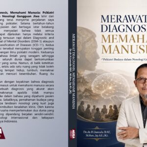 MERAWAT DIAGNOSIS, MEMAHAMI MANUSIA “Psikiatri Budaya dalam Nosologi Gangguan Jiwa”