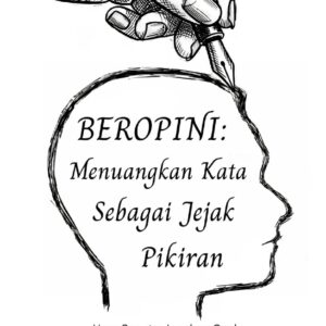 BEROPINI: Menuangkan Kata Sebagai Jejak Pikiran